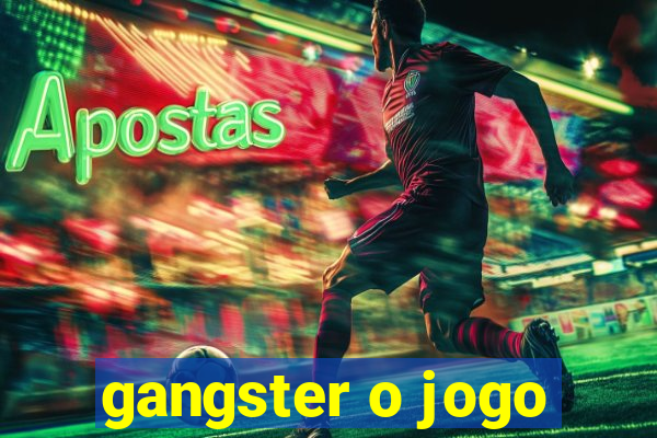 gangster o jogo